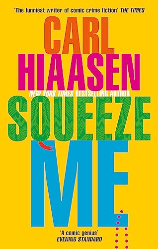 Squeeze Me: The ultimate crime fiction satire for the post-Trump era (Skink)